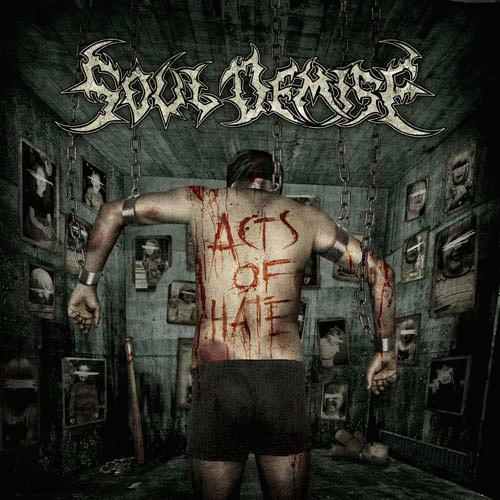 Soul Demise : Acts of Hate Soul Demise : Acts of Hate